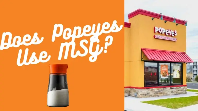 Does Popeyes Use MSG